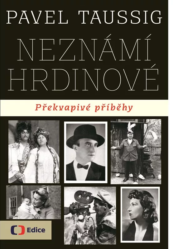 Neznámí hrdinové Překvapivé příběhy