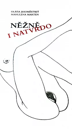 Něžně i natvrdo