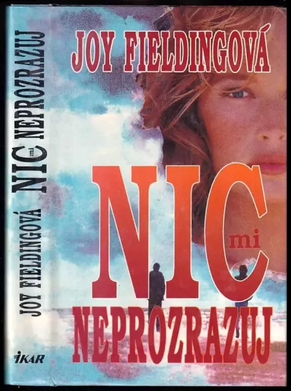 Nic mi neprozrazuj