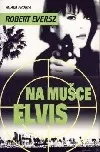 Na mušce Elvis