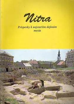 Nitra: Príspevky k najstarším dejinám mesta