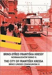 Normalizační Brno II. / Brno under Communism II.