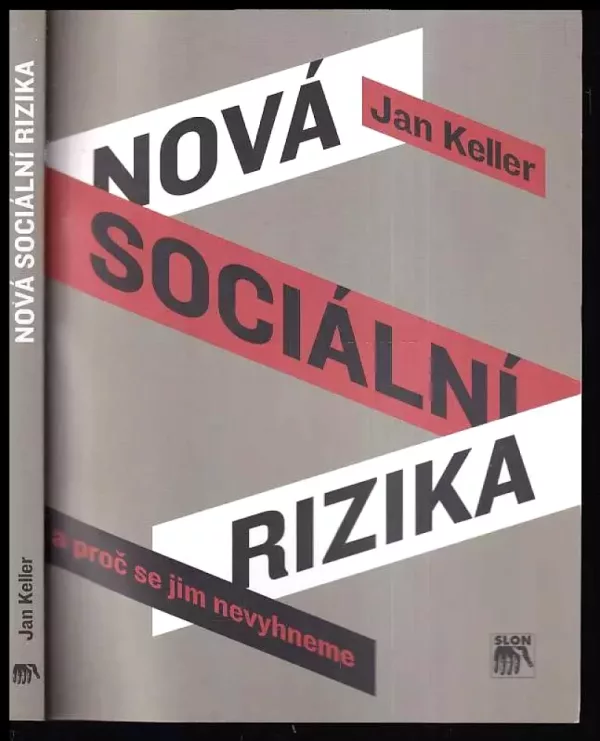 Nová sociální rizika a proč se jim nevyhneme PODPIS