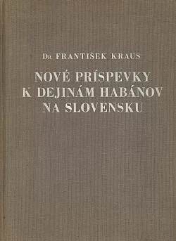 Nové príspevky k dejinám habánov na Slovensku