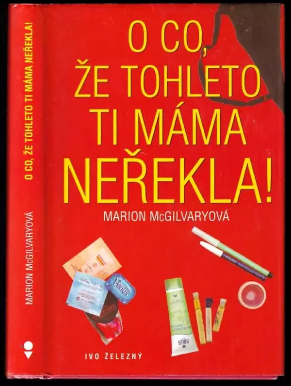 O co, že tohleto ti máma neřekla!