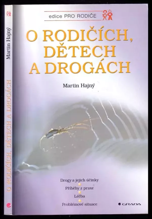 O rodičích, dětech a drogách