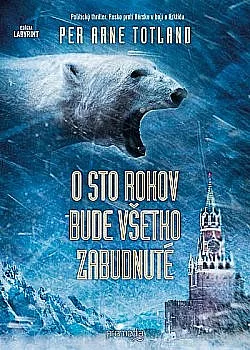 O sto rokov bude všetko zabudnuté