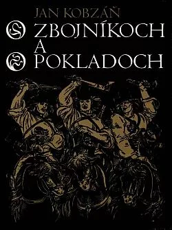 O zbojníkoch a o pokladoch