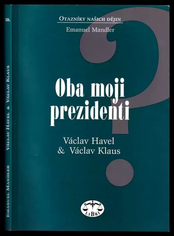 Oba moji prezidenti - Václav Havel, Václav Klaus