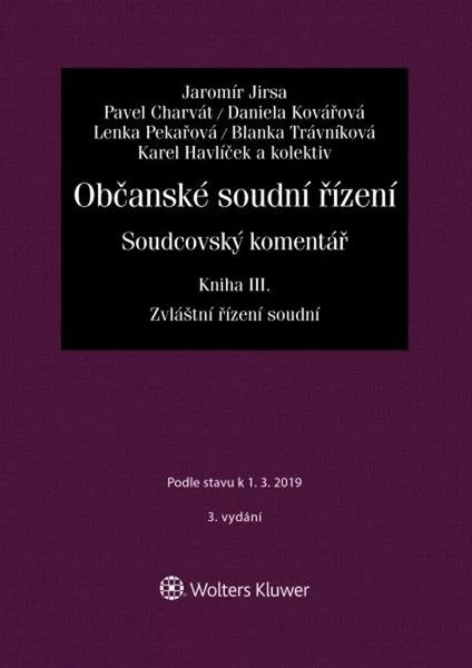 Občanské soudní řízení. Soudcovský komentář. Kniha III zákon č. 292/2013 Sb., o zvláštních řízeních soudních - Jaromír Jirsa