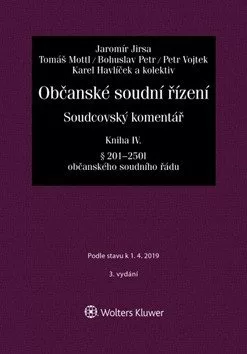 Občanské soudní řízení. Soudcovský komentář. Kniha IV (§ 201 až 250t o. s. ř.)