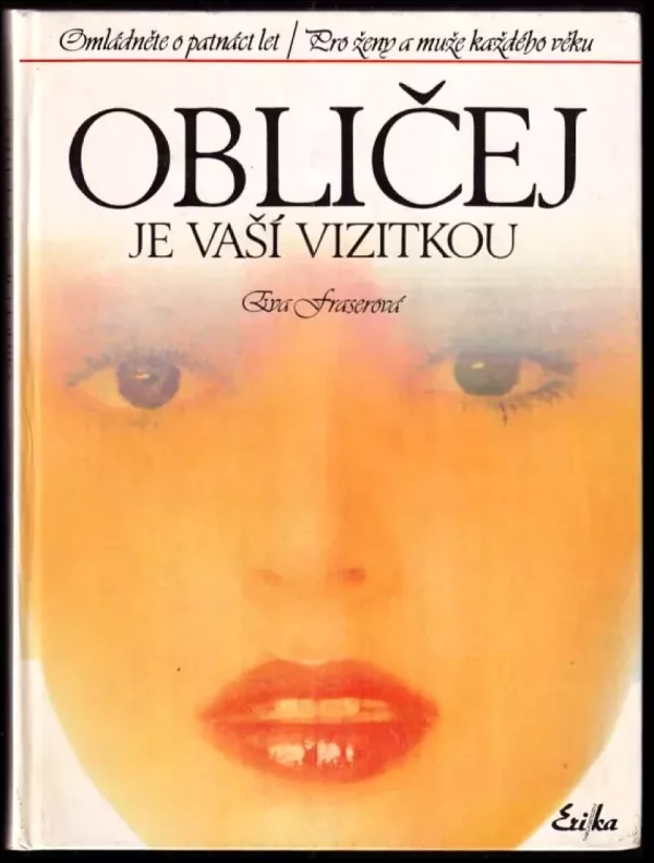Obličej je vaší vizitkou