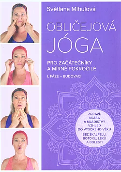 Obličejová jóga – pro začátečníky a mírně pokročilé