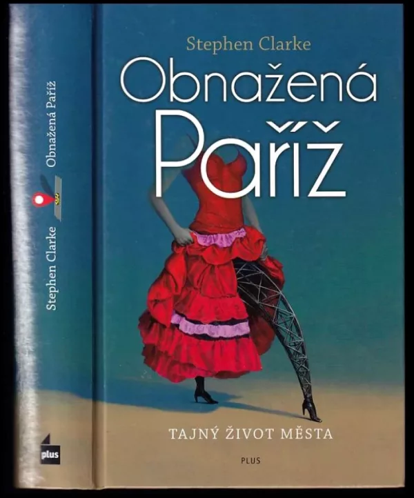 Obnažená Paříž, aneb, Tajný život města