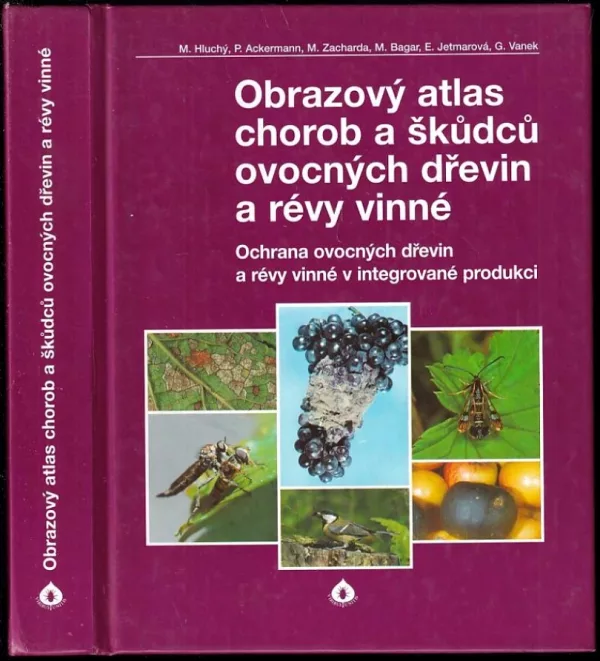 Obrazový atlas chorob a škůdců ovocných dřevin a révy vinné