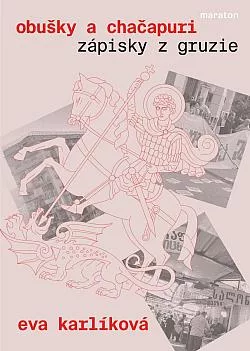 Obušky a chačapuri: Zápisky z Gruzie