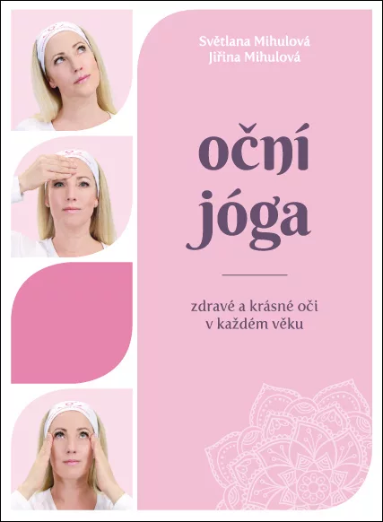 Oční jóga – Zdravé a krásné oči v každém věku