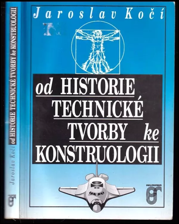 Od historie technické tvorby ke konstruologii