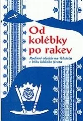 Od kolébky po rakev
