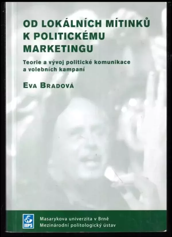 Od lokálních mítinků k politickému marketingu