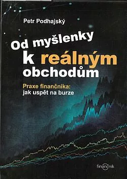Od myšlenky k reálným obchodům