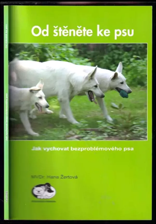 Od štěněte ke psu - jak vychovat bezproblémového psa - etologická poradna