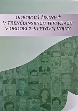 Odbojová činnosť v Trenčianskych Tepliciach v období 2. svetovej vojny