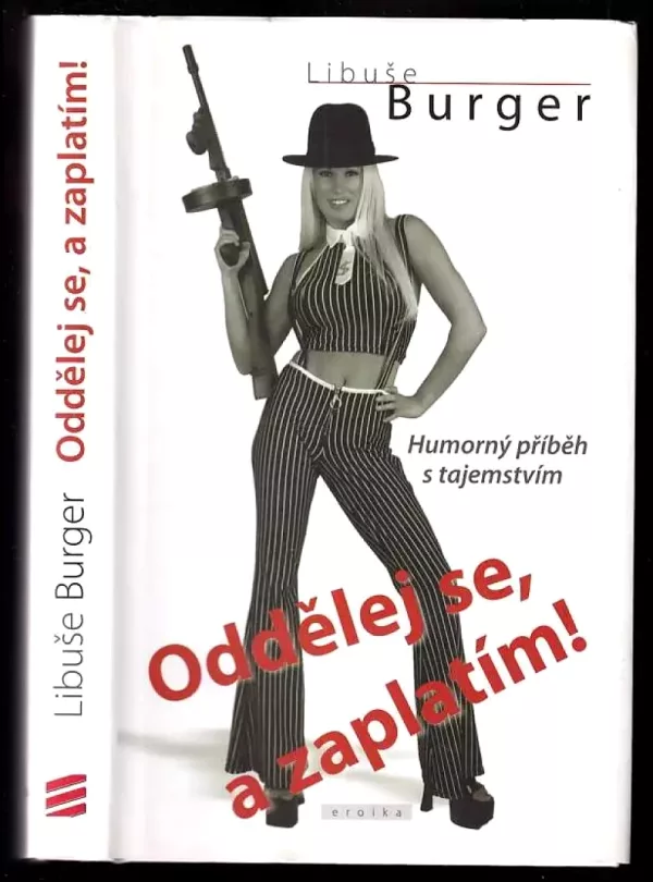 Oddělej se, a zaplatím! : humorný příběh s tajemstvím