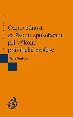 Odpovědnost za škodu způsobenou při výkonu právnické profese