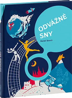 Odvážné sny - 30 Čechů na cestě za úspěchem