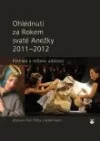 Ohlédnutí za Rokem svaté Anežky