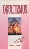 Okultizmus - Hra s ohněm