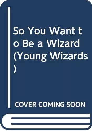 So you want to be a wizard?