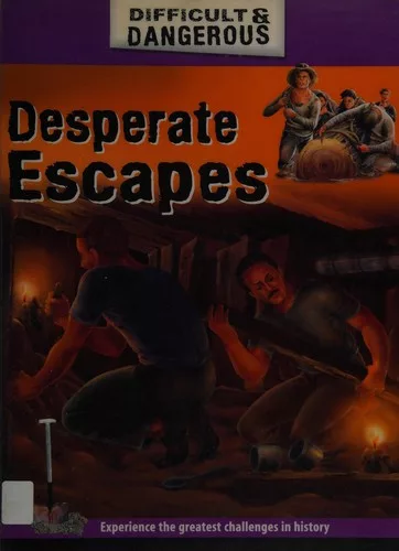 Desperate escapes