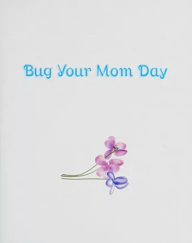 Bug Your Mom Day