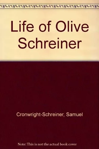 The life of Olive Schreiner.