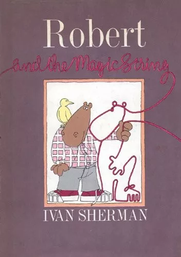 Robert and the magic string.