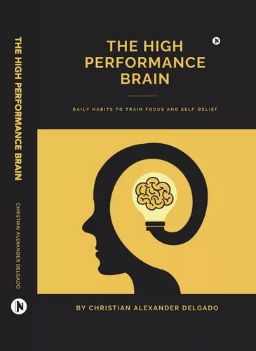THE HIGH PERFORMANCE BRAIN