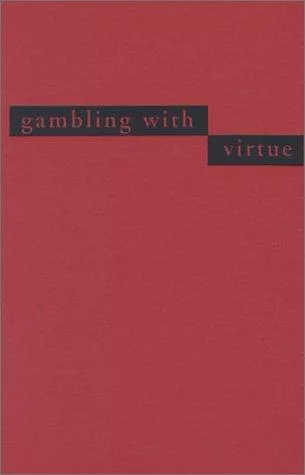 Gambling With Virtue