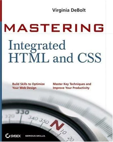 Mastering Integrated HTML and CSS (Mastering)