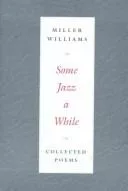 Some jazz a while