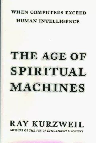 The age of spiritual machines