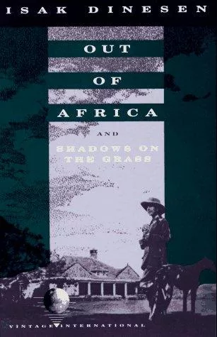 Out of Africa ; and, Shadows on the grass