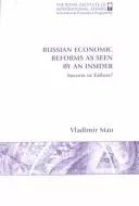 Russian economic reforms as seen by an insider