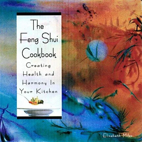 The Feng Shui Cookbook
