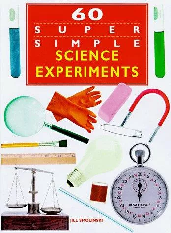 60 super simple science experiments