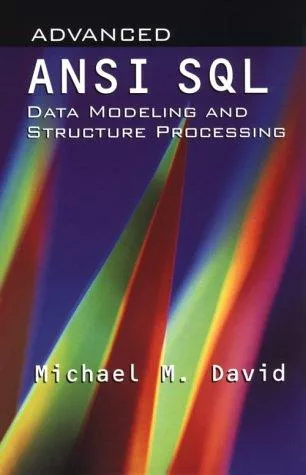 Advanced ANSI SQL Data Modeling and Structure Processing