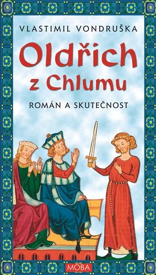 Oldřich z Chlumu - Román a skutečnost