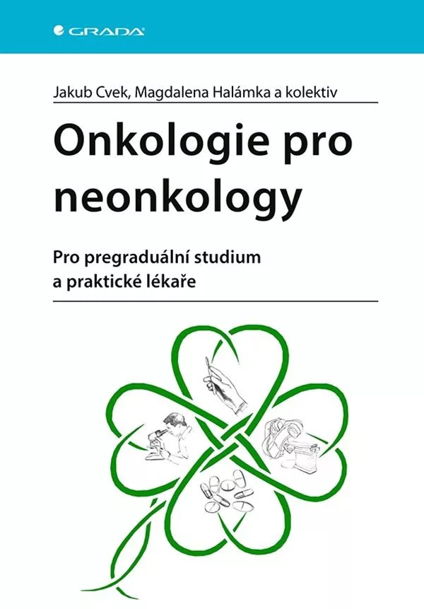 Onkologie pro neonkology - Pro pregraduální studium a praktické lékaře
