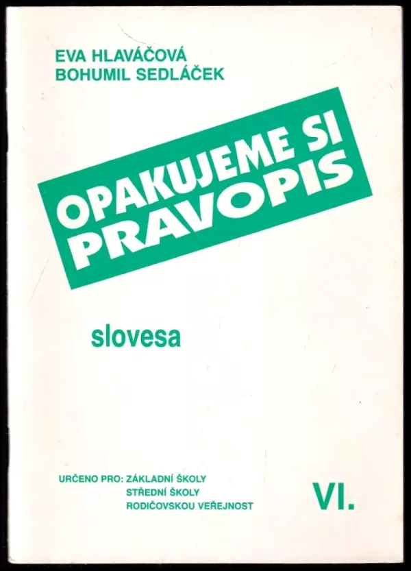 Opakujeme si pravopis, Slovesa - VI